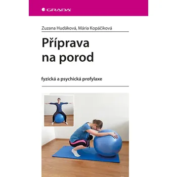 Příprava na porod - Zuzana Hudáková, Mária Kopáčiková (E-Kniha)
