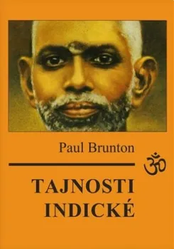 Tajnosti indické - Paul Brunton (2019, pevná)