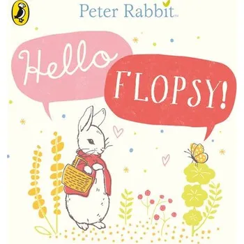 Cizojazyčná kniha Peter Rabbit: Hello Flopsy! - Potter, Beatrix