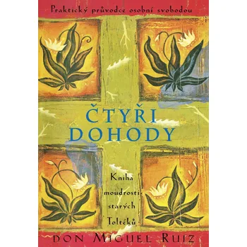 Kniha Čtyři dohody - Don Miguel Ruiz (2018) [E-kniha]
