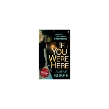 If You Were Here - Burke, Alafair