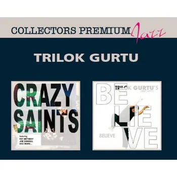 Zahraniční hudba Trilok Gurtu - Crazy Saints / Believe (2CD, MIG80222)