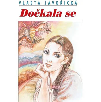 Beletrie pro dospělé Dočkala se - Vlasta Javořická