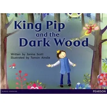 Cizí jazyk Bug Club Red B (KS1) King Pip and the Dark Wood 6-pack - Scott, Janine