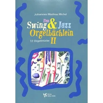 Das Swing & Jazz Orgelbüchlein 2