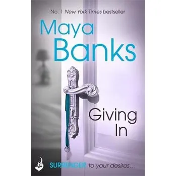Cizojazyčná kniha Giving In: Surrender Trilogy Book 2 - Banks, Maya (Author)