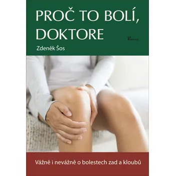 Proč to bolí, doktore: Vážně i nevážně…