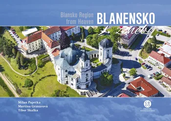 Cestování Blanensko z nebe - Milan Paprčka a kol. (2020, vázaná)