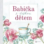 Babička s láskou dětem - Jan Eisler,…