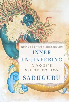 Inner Engineering: A Yogi's Guide to Joy - Sadhguru [EN] (2016, pevná)