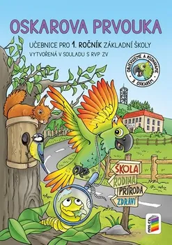Prvouka Oskarova prvouka 1: Učebnice pro 1. ročník základní školy - Nns.cz (2020, brožovaná)