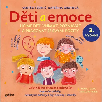 Děti a emoce - Vojtěch Černý, Kateřina Grofová (2020, pevná) Děti a emoce - Vojtěch Černý, Kateřina Grofová (2020, pevná)