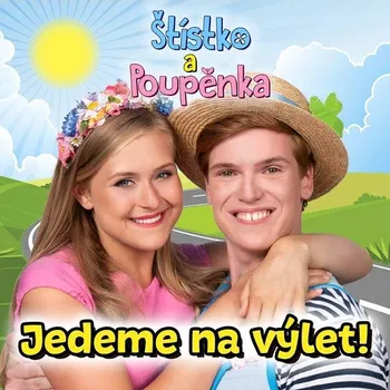 Česká hudba Jedeme na výlet - Štístko a Poupěnka [CD]