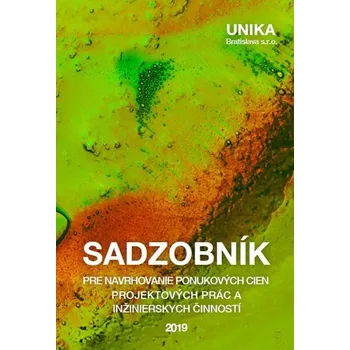 Sadzobník pre navrhovanie ponukových cien projektových prác a inžinierskych činností 2019 - Unika [SK] (2019, brožovaná)