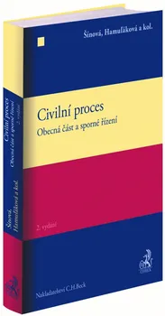 Civilní proces: Obecná část a sporné řízení - Renáta Šínová a kol. (2020, pevná)