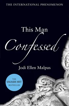 Cizojazyčná kniha This Man Confessed - Jodi Ellen Malpas [EN] (2013, brožovaná)