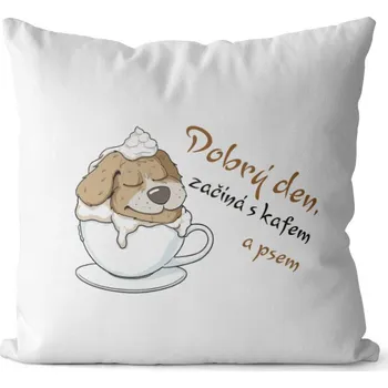 Dekorativní polštářek Polštář Dobrý den začíná se psem (Velikost: 40 x 40 cm)