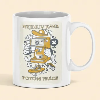 Hrnek Nejdřív káva potom práce