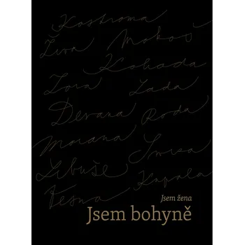 Jsem žena, jsem bohyně - Lilia Khousnoutdinova a kol. (2020, pevná)