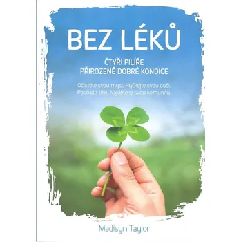 Bez léků: Čtyři pilíře přirozeně dobré kondice - Madisyn Taylor (2020, brožovaná)