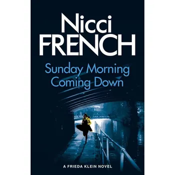Sunday Morning Coming Down - Nicci French