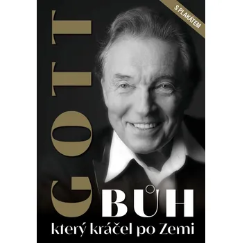 Gott Bůh, který kráčel po Zemi - Petr…