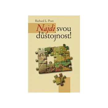 Najdi svou důstojnost!