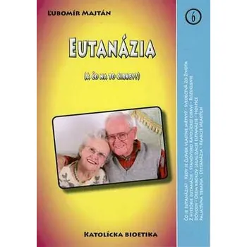 Eutanázia - Ľubomír Majtán