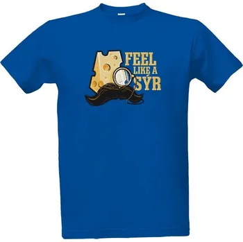 Tričko s potiskem Feel like a sýr - Pánské pánské