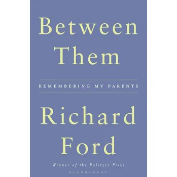 Between Them - Richard Ford