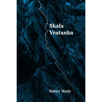 Poezie Skála Vratanka - Robert Wudy