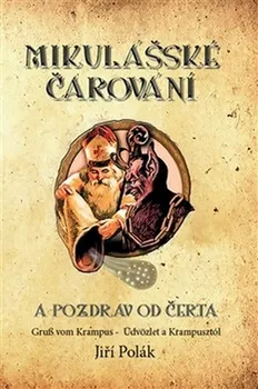 Mikulášské čarování: A pozdrav od čerta - Jiří Polák (2014, pevná)