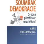 Soumrak demokracie: Svůdná přitažlivost…