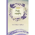 Moje recepty - Táňa Keleová-Vasilková…