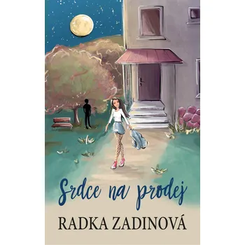 Srdce na prodej - Radka Zadinová (2020, pevná)
