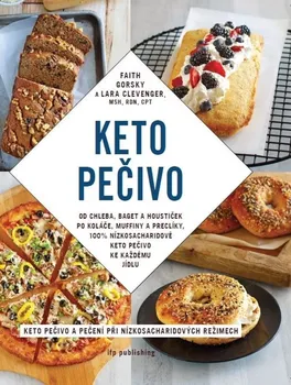 Keto pečivo: Keto pečivo a pečení při nízkosacharidových režimech - Filip Gorsky, Lara Clevenger (2020, brožovaná)