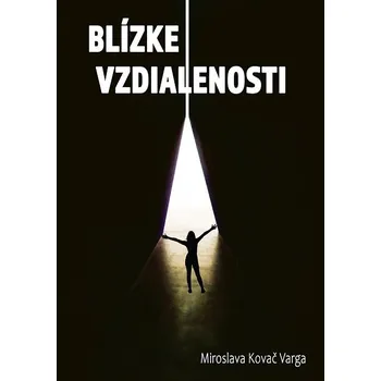 Kniha Blizke vzdialenosti - Miroslava Kováčová-Vargová (E-Kniha)
