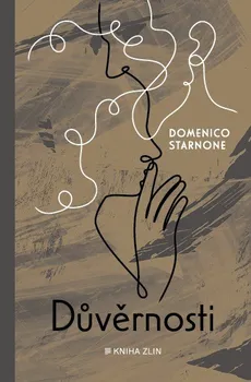 Důvěrnosti - Domenico Starnone (2020, vázaná s papírovým potahem)