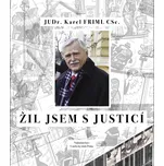 Žil jsem s justicí - Karel Friml (2020,…