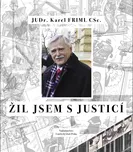 Žil jsem s justicí - Karel Friml (2020,…