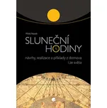 Sluneční hodiny: Návrhy, realizace a…