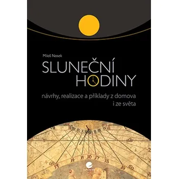 Sluneční hodiny: Návrhy, realizace a…