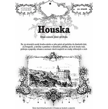Houska: Hrad-zámek jižně od Doks - Rostislav Vojkovský (2014, brožovaná)