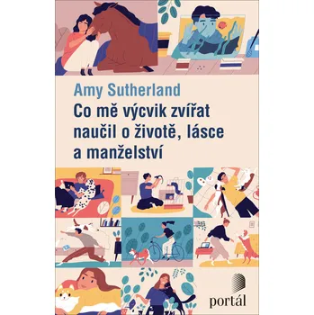 Co mě výcvik zvířat naučil o životě, lásce a manželství - Amy Sutherland (2020, brožovaná)