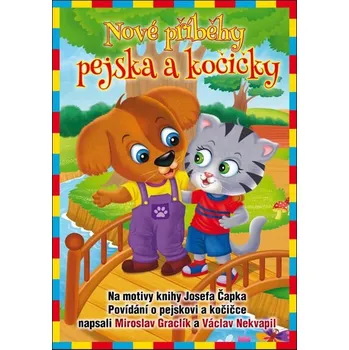 Pohádka Nové příběhy pejska a kočičky - Miroslav Graclík (2018, brožovaná)