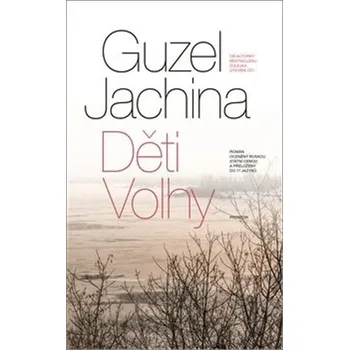 Děti Volhy - Guzel Jachina (2021, brožovaná)