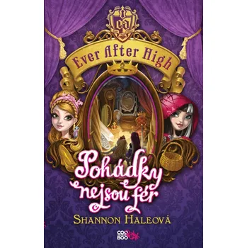 Ever After High: Pohádky nejsou fér