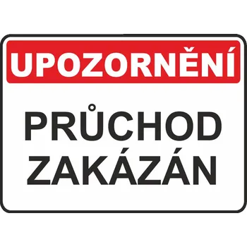 Průchod zakázán samolepka UV tisk 200x150 mm