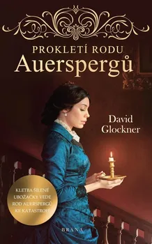 Prokletí rodu Auerspergů - David Glockner (2020, pevná)
