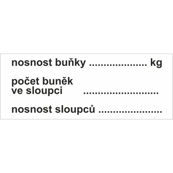 Nosnost buňky ... kg Počet buněk ve sloupci .... Nosnost sloupců ... samolepící vinylová fólie 71 x 27 mm aršík 32 ks